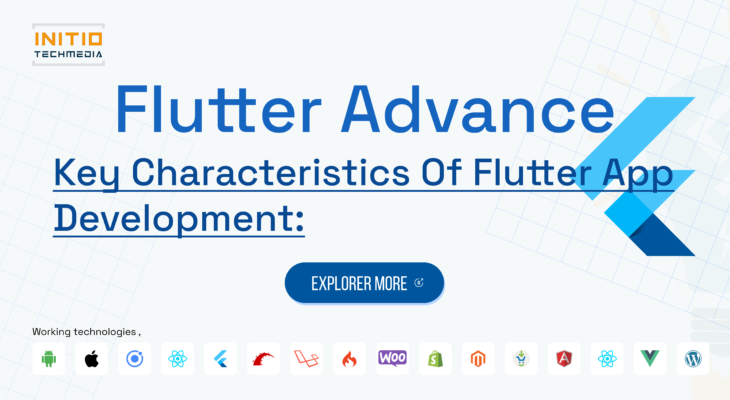 Top 7 Key Characteristics Of Flutter Application Development: